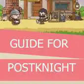 Free play online NEW Postknight GUIDE APK Free play online NEW Postknight GUIDE APK