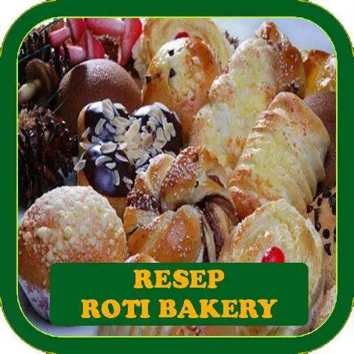 Play New Resep Roti Bakery Terlengkap APK Play New Resep Roti Bakery Terlengkap APK