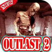 Free play online NewTips Outlast 2 APK