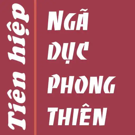 Play Nga duc phong thien Truyen tien hiep offline APK Play Nga duc phong thien Truyen tien hiep offline APK