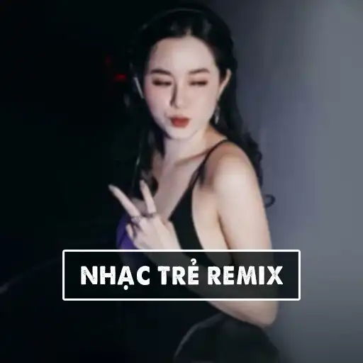 Play Nhạc Trẻ Remix APK