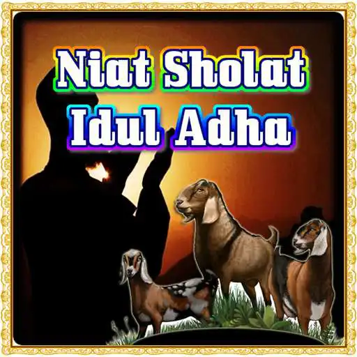 Play NIAT SHOLAT IDUL ADHA  and enjoy NIAT SHOLAT IDUL ADHA with UptoPlay