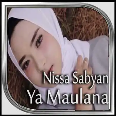 Play Nissa Sabyan Ya Maulana Mp3