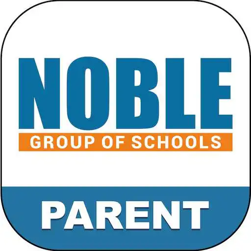 Run free android online Noble Group of Schools Parent APK