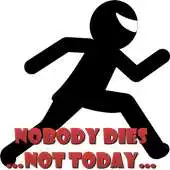 Free play online Nobody Dies - Not Today APK