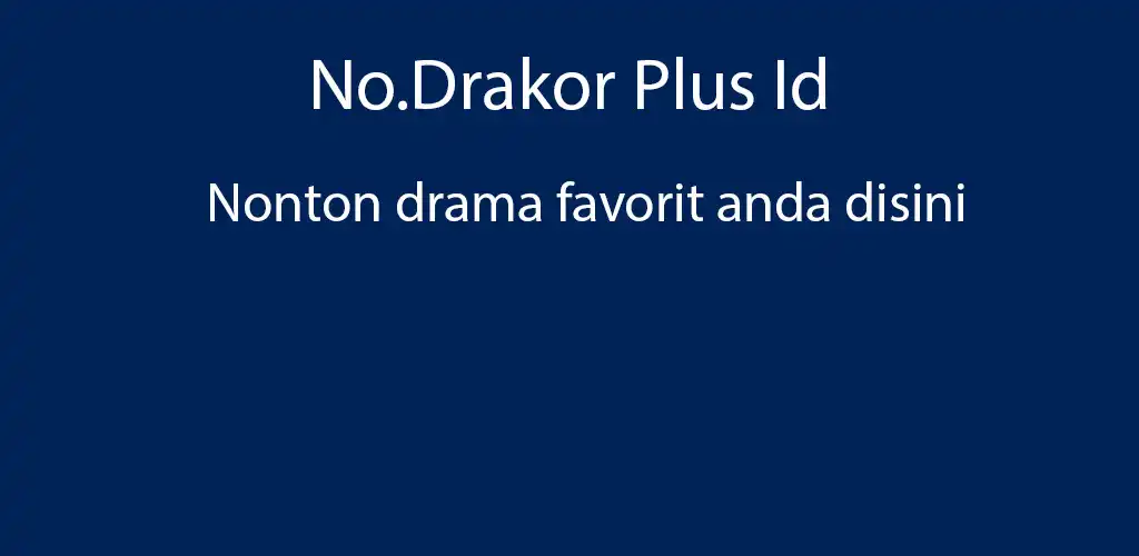 Play NoDrakor.id - Nonton DramaAsia as an online game NoDrakor.id - Nonton DramaAsia with UptoPlay