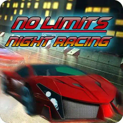 Free play online No Limits Night Racing APK Free play online No Limits Night Racing APK