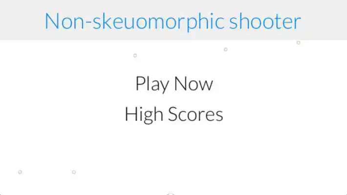 Play Non-skeuomorphic Shooter Play Non-skeuomorphic Shooter