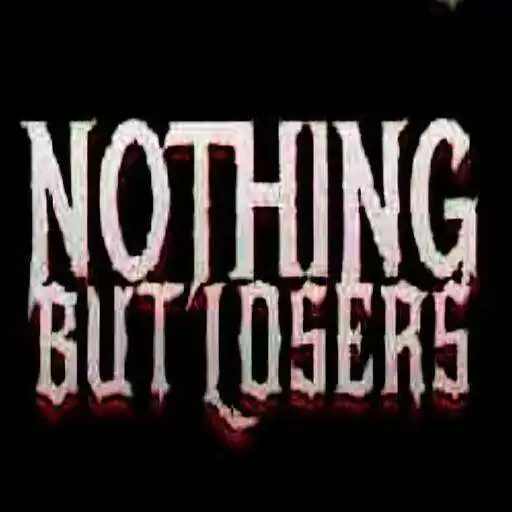 Free play online Nothing But Losers Official App  APK Free play online Nothing But Losers Official App  APK