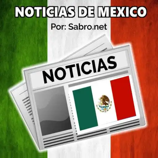 Play NOTIMEXICO Noticias de Mexico APK
