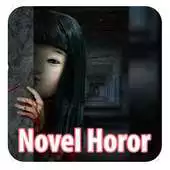 Free play online Novel Horror Offline APK Free play online Novel Horror Offline APK