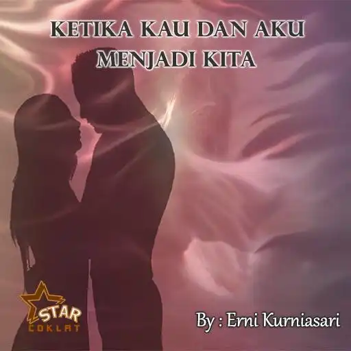 Run free android online Novel - Ketika Kau dan Aku Menjadi Kita APK