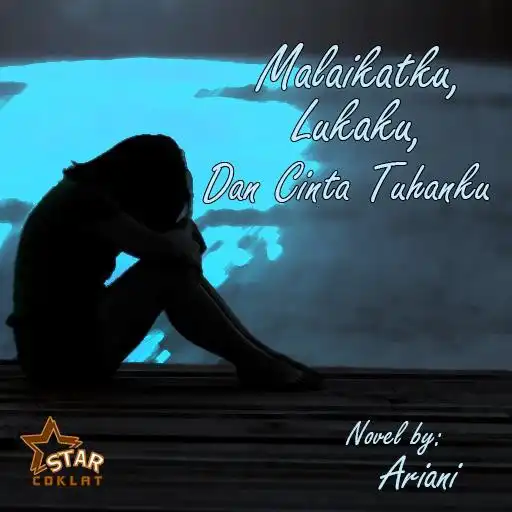 Play Novel Malaikatku, Lukaku, Dan Cinta Tuhanku APK Play Novel Malaikatku, Lukaku, Dan Cinta Tuhanku APK