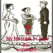 Free play online Novel - Me My Mother in Law APK Free play online Novel - Me My Mother in Law APK