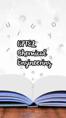 Play NPTEL : Chemical Engineering