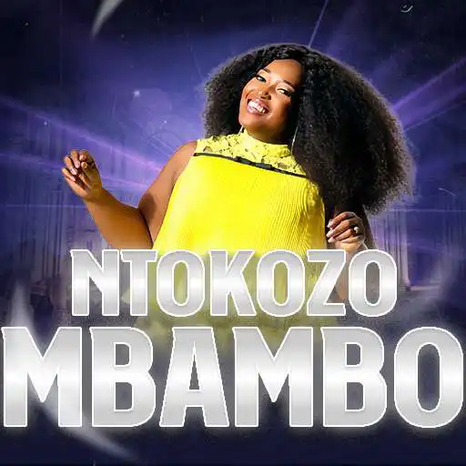 Play Ntokozo Mbambo All Songs APK
