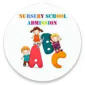 Free play online Nursery School Admission 2018-19 - Pre School Adm APK