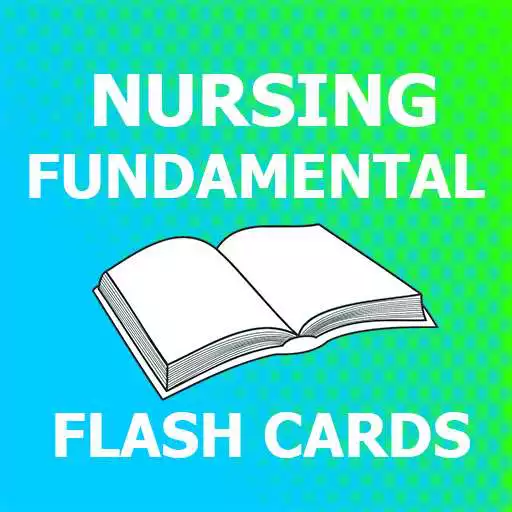 Play NURSING FUNDAMENTAL Flashcards APK Play NURSING FUNDAMENTAL Flashcards APK