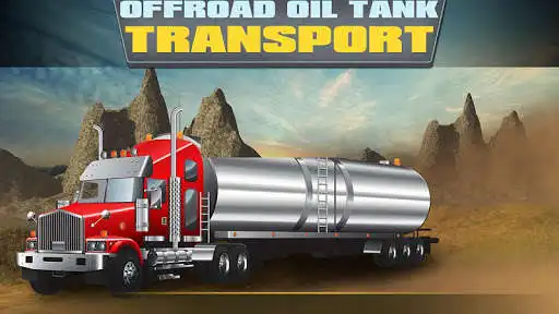Play OffRoad Oil Tank Transport  and enjoy OffRoad Oil Tank Transport with UptoPlay