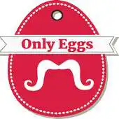 Free play online Only Eggs APK Free play online Only Eggs APK
