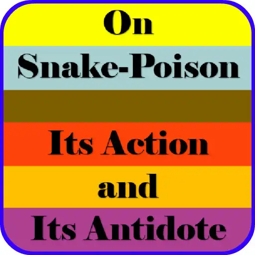 Play On Snake-Poison: Its Action and Its Antidote APK