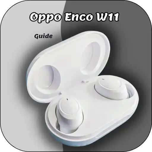 Play Oppo Enco W11 Guide APK Play Oppo Enco W11 Guide APK