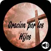 Free play online Oracion para la Proteccion de mis Hijos con Audio APK