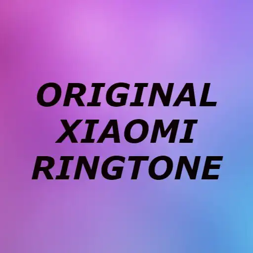 Play Original Xiaomi Ringtone APK