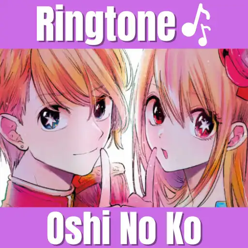 Play Oshi no Ko Idol Anime Ringtone APK
