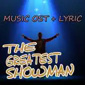 Free play online Ost. for The Greatest Showman Song + Lyrics APK Free play online Ost. for The Greatest Showman Song + Lyrics APK