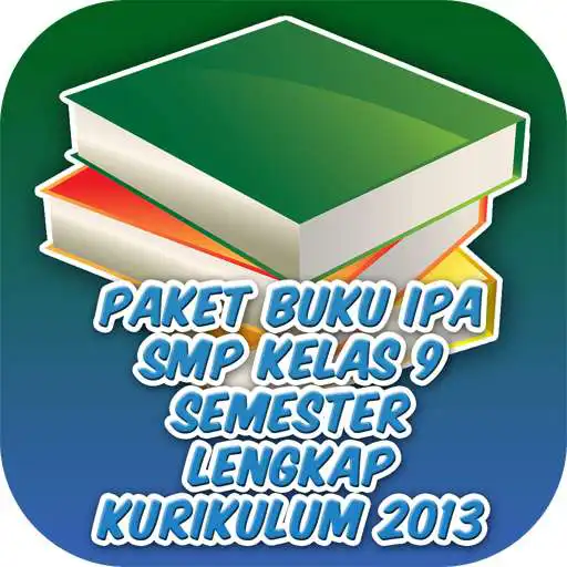 Play Paket Buku IPA SMP Kelas 9 Semester Kurikulum 2013 APK