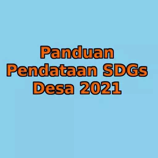 Play PANDUAN PENDATAAN SDGS DESA 2021 APK