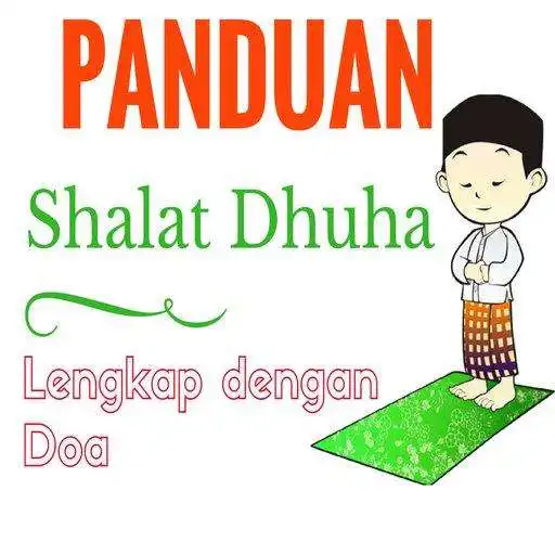 Play Panduan Sholat Dhuha Lengkap APK Play Panduan Sholat Dhuha Lengkap APK