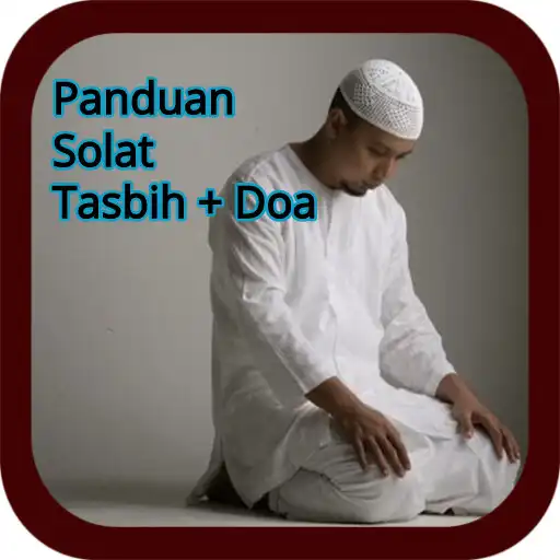 Play PANDUAN SOLAT TASBIH  DOA APK