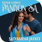 Free play online PANIYON SA Song Videos - Satyameva Jayate Songs APK