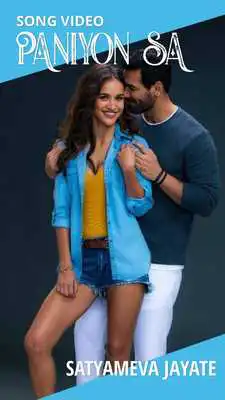 Play PANIYON SA Song Videos - Satyameva Jayate Songs