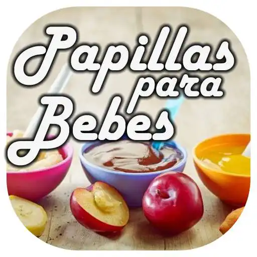 Free play online Papillas para Bebes APK Free play online Papillas para Bebes APK