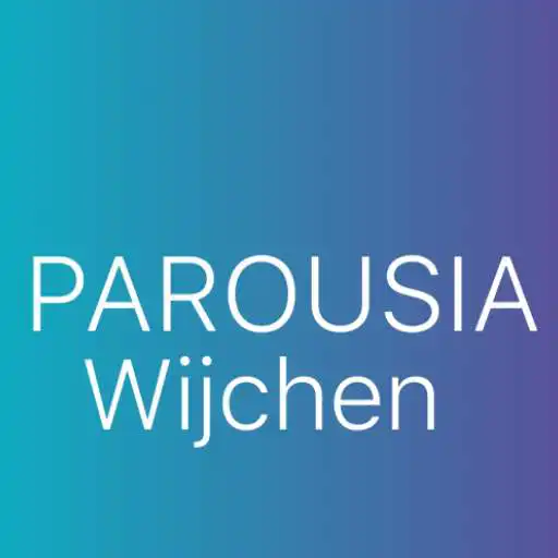 Play Parousia Wijchen APK