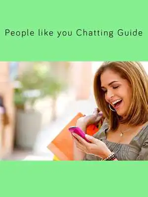 Play People like you Chatting Guide