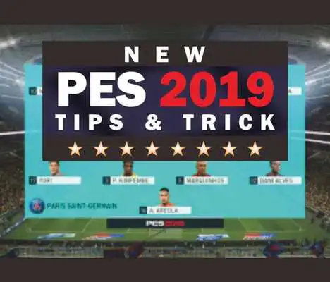 Play PES 2019 Tips  Trick info