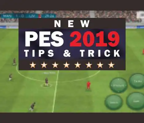 Play PES 2019 Tips  Trick info
