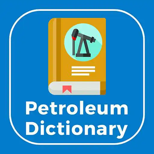 Play Petroleum Dictionary Offline APK Play Petroleum Dictionary Offline APK