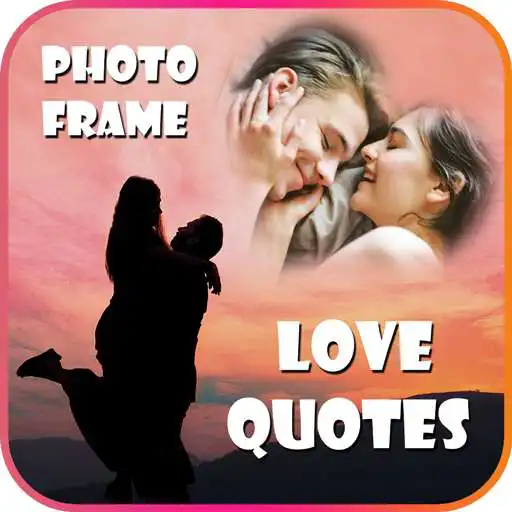 Free play online Photo Frame With Love Quotes APK
