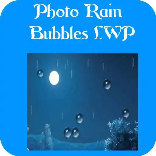Free play online Photo Rain Bubbles LWP APK