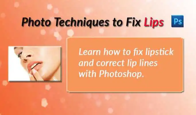 Play Photo Techniques to Fix Lips