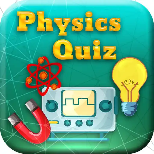 Play Physics Quiz :Test Your Physics Trivia Knowledge APK