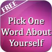 Free play online Pick One Word about Yourself APK