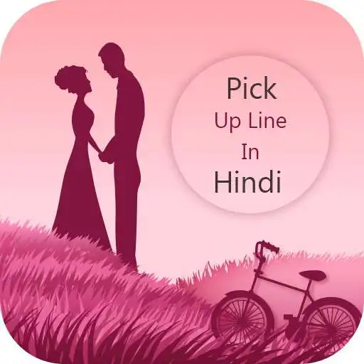 Play Pick up lines in Hindi messages APK Play Pick up lines in Hindi messages APK