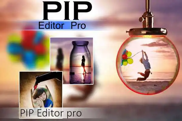 Play PIP Editor Pro Play PIP Editor Pro