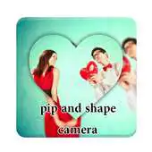 Free play online pip Photo shape camera APK